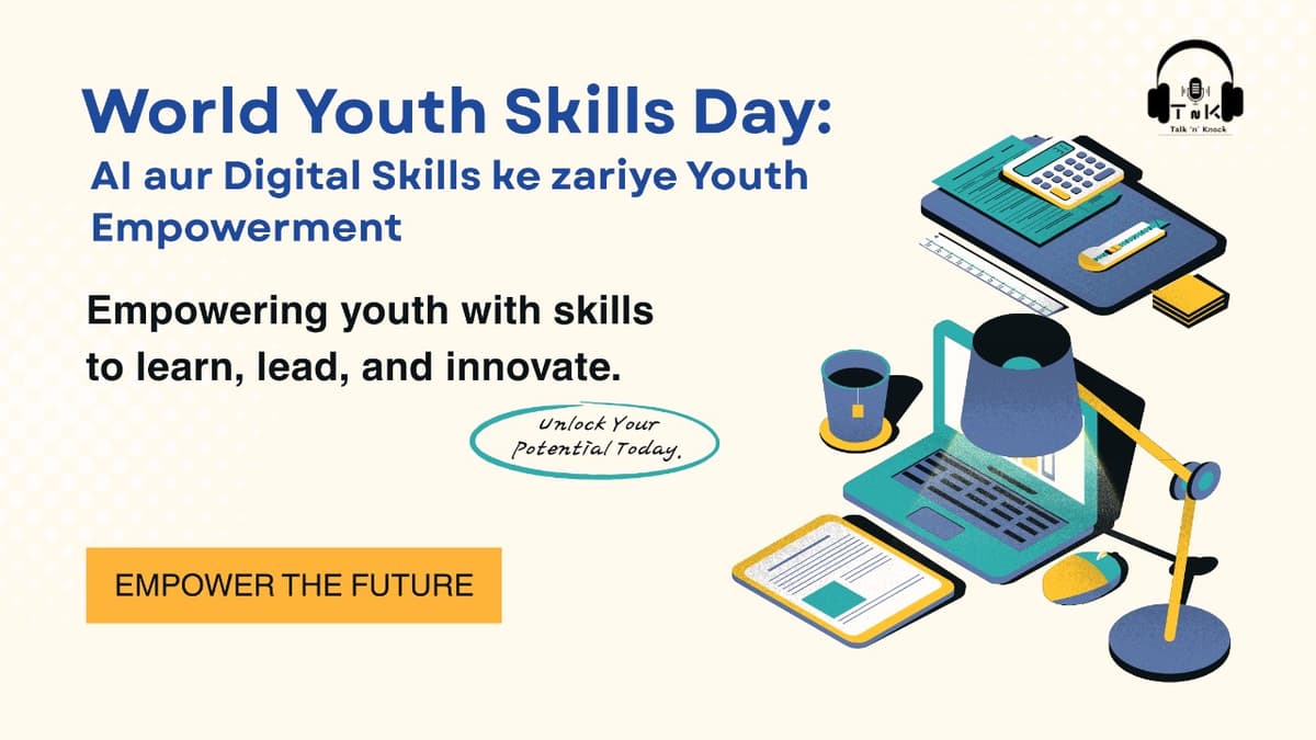 World Youth Skills Day 2025: Youth Empowerment Through AI and Digital Skills