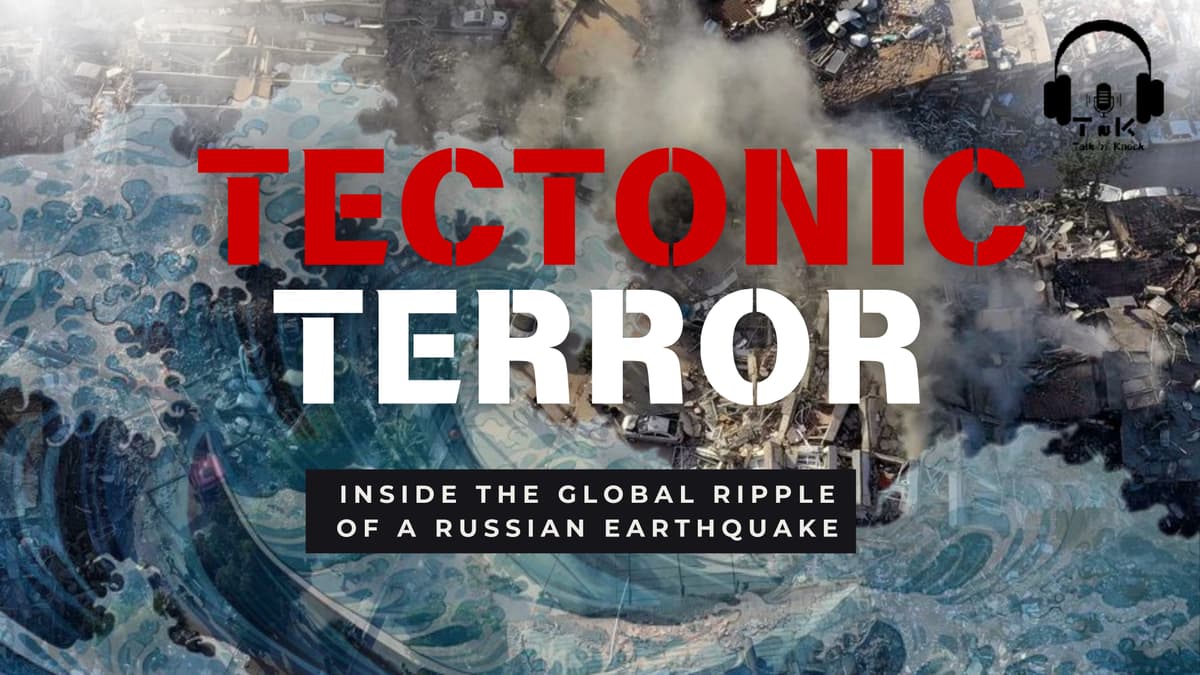 From Kamchatka to California: Inside the Global Ripple of a Russian Earthquake